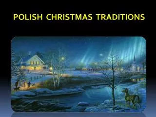 POLISH CHRISTMAS TRADITIONS