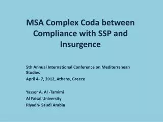 MSA Complex Coda between Compliance with SSP and Insurgence