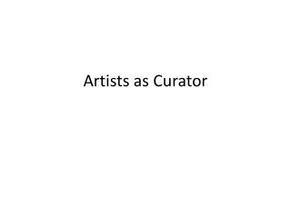 Artists as Curator