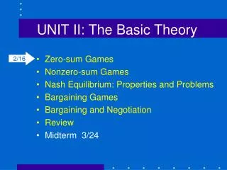 UNIT II: The Basic Theory
