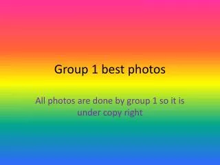 Group 1 best photos