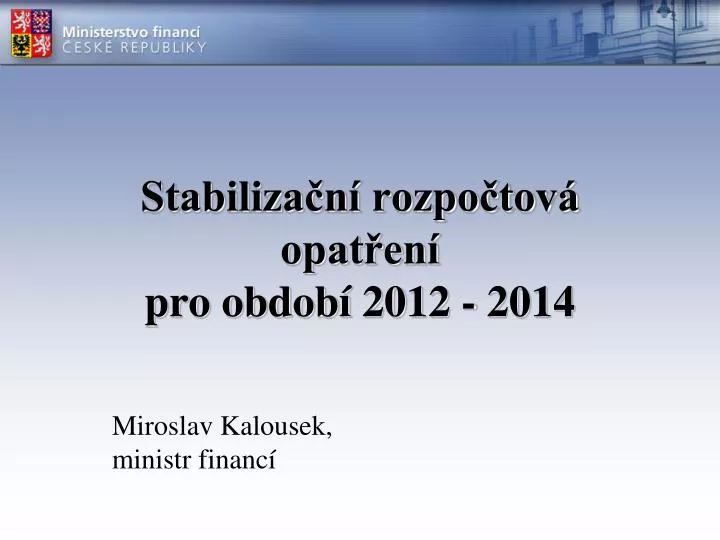 stabiliza n rozpo tov opat en pro obdob 2012 2014