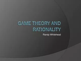 Game Theory and Rationality