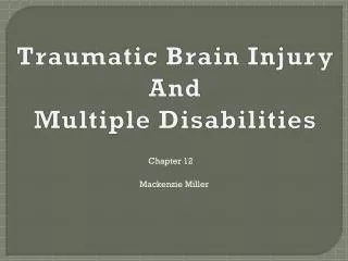 Traumatic Brain Injury And Multiple Disabilities