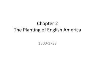 Chapter 2 The Planting of English America