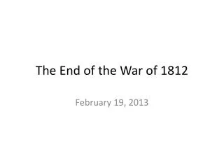 The End of the War of 1812