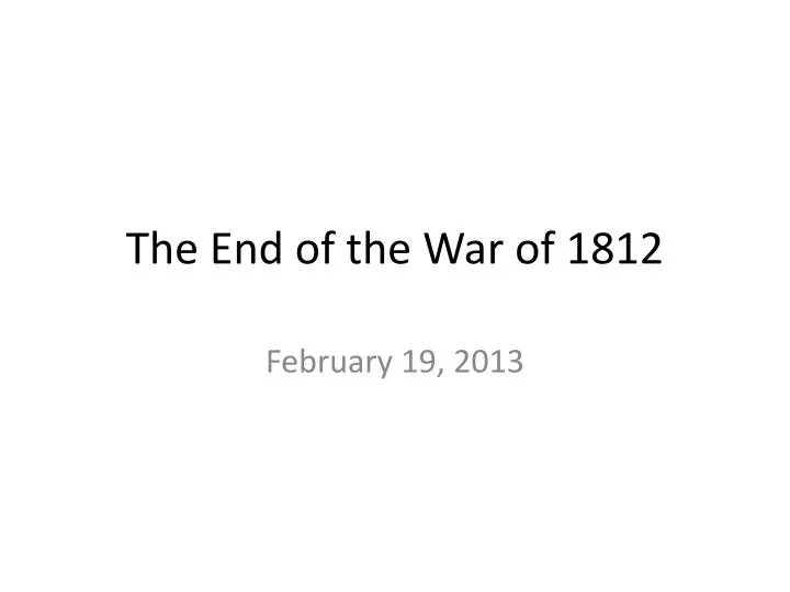 the end of the war of 1812