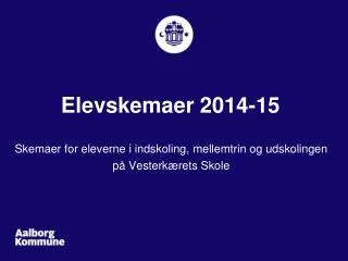 Elevskemaer 2014-15