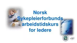 Norsk Sykepleierforbunds arbeidstidskurs for ledere