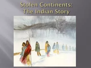 Stolen Continents : The Indian Story
