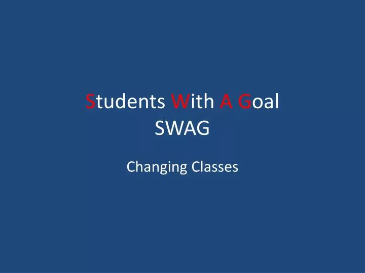 s tudents w ith a g oal swag