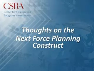 Thoughts on the Next Force Planning Construct
