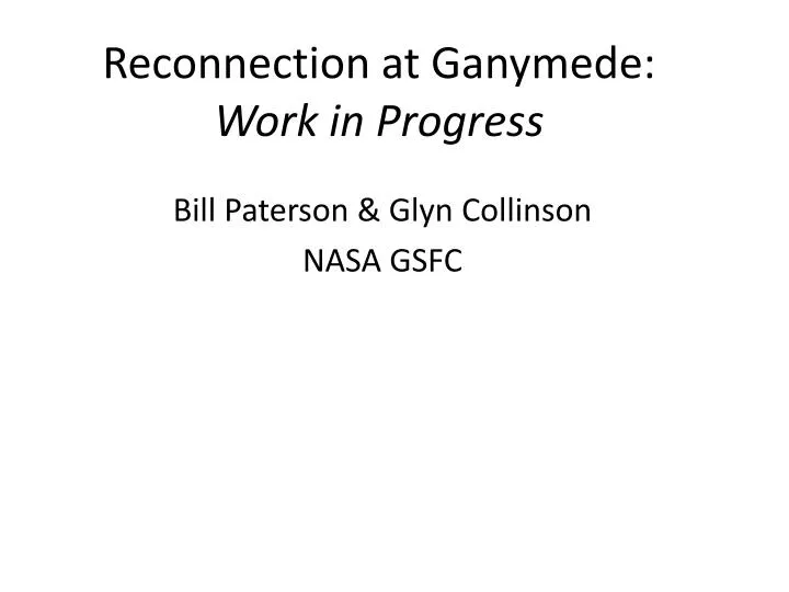 reconnection at ganymede work in progress
