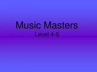 Music Masters Level 4-5