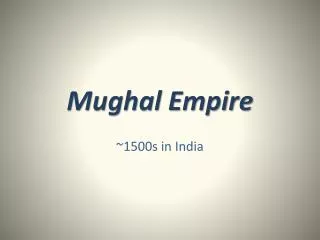 PPT - DECLINE OF MUGHAL EMPIRE PowerPoint Presentation, Free Download ...