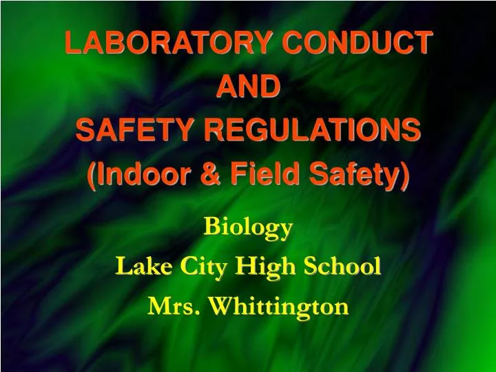 laboratory conduct and safety regulations indoor field safety