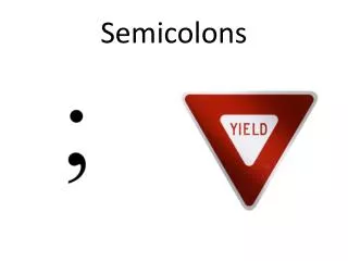 semicolons