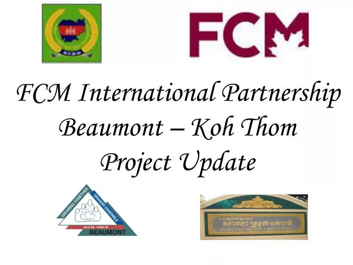 fcm international partnership beaumont koh thom project update