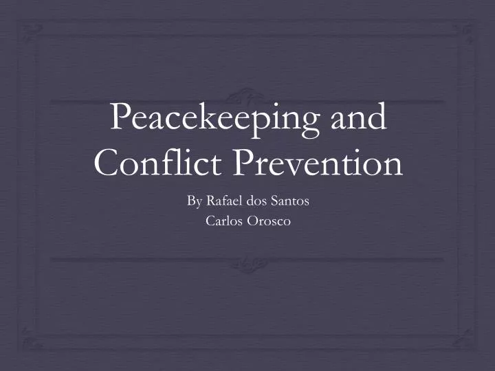 peacekeeping and conflict prevention