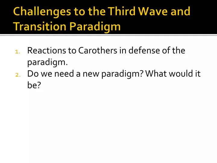 challenges to the third wave and transition paradigm
