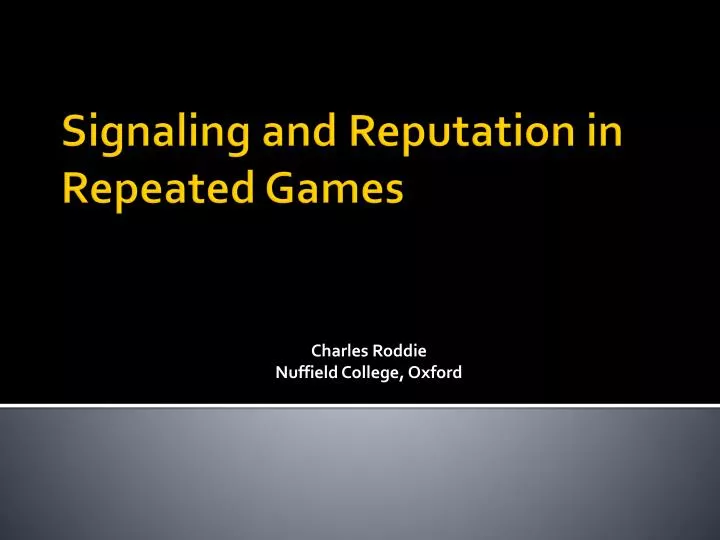 signaling and reputation in repeated games