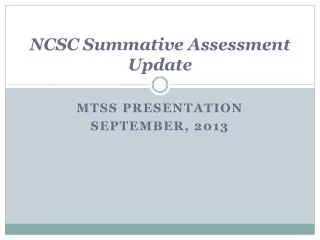 NCSC Summative Assessment Update