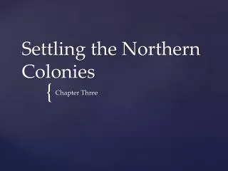 Settling the Northern Colonies