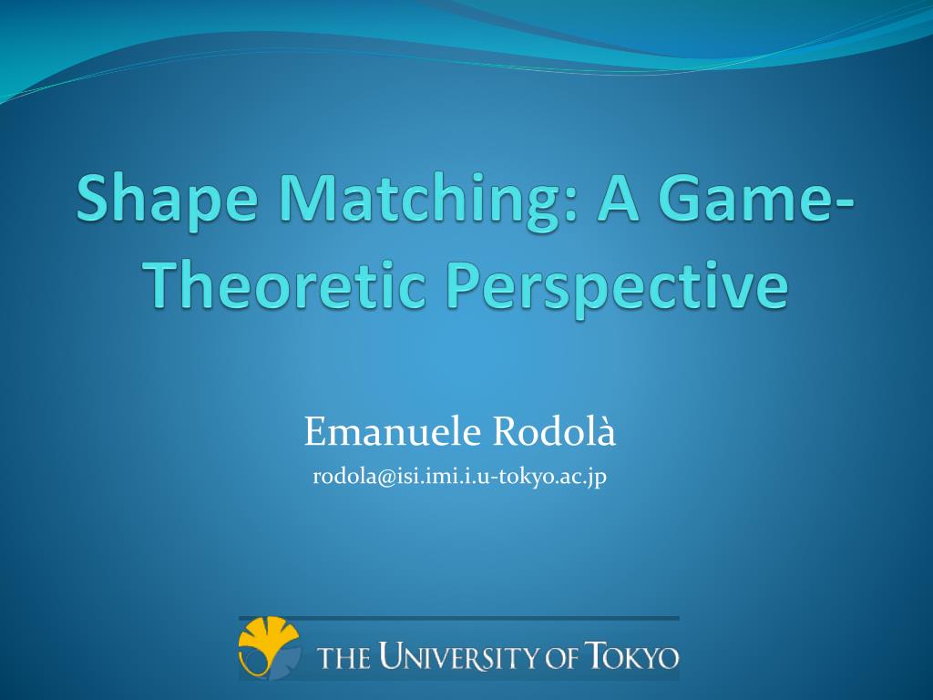 PPT - Game-Theoretic Approaches to Shape Matching and Correspondence ...