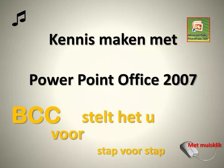 kennis maken met power point office 2007