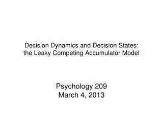Decision Dynamics and Decision States: the Leaky Competing Accumulator Model