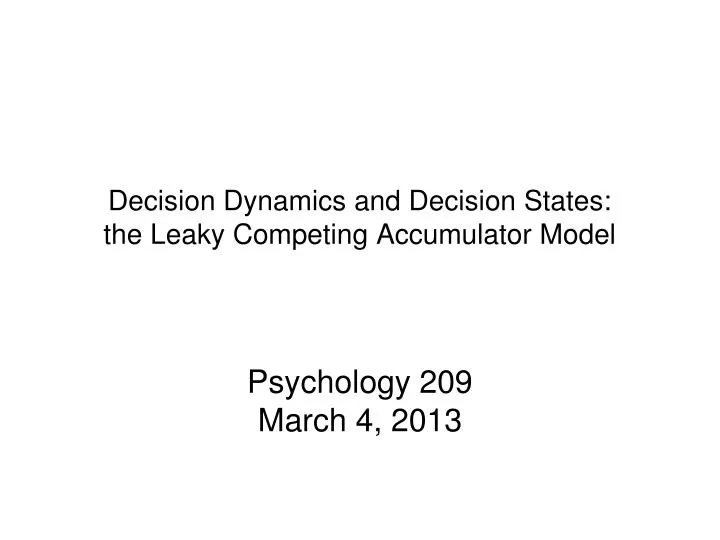 decision dynamics and decision states the leaky competing accumulator model