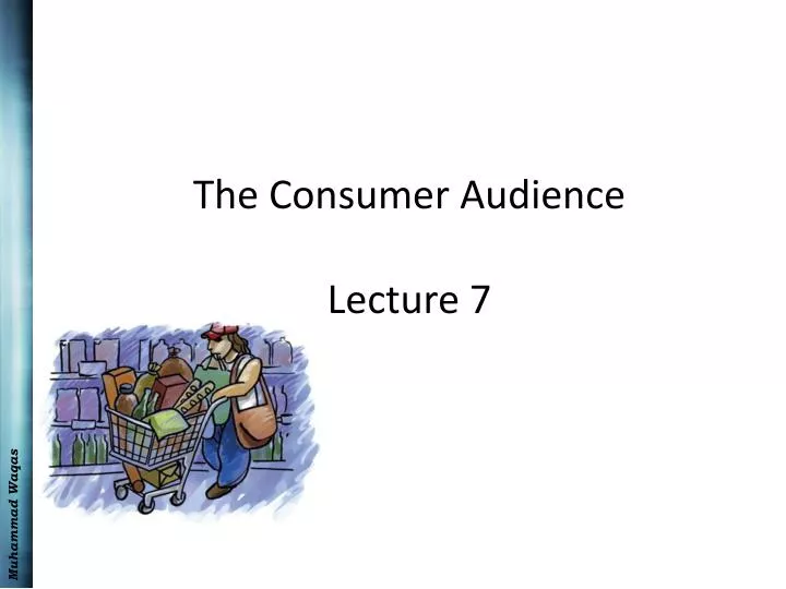 the consumer audience lecture 7