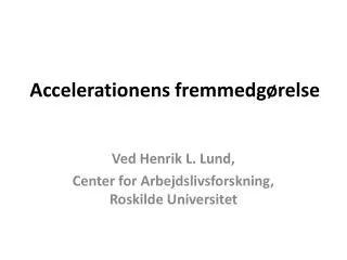 accelerationens fremmedg relse