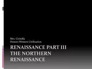 Renaissance Part III The Northern Renaissance