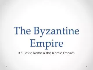 The Byzantine Empire