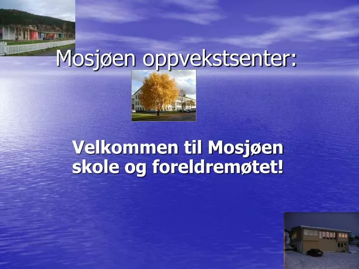 mosj en oppvekstsenter