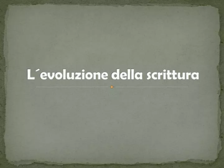 l evoluzione della scrittura