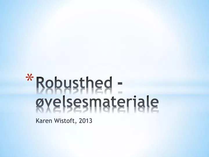 robusthed velsesmateriale
