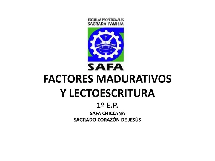 factores madurativos y lectoescritura 1 e p safa chiclana sagrado coraz n de jes s