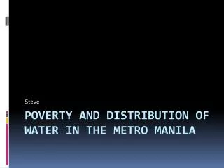Poverty and Distribution of Water in the Metro Manila