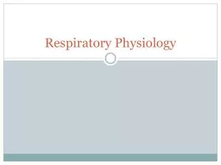 Respiratory Physiology