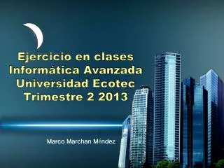 ejercicio en clases inform tica avanzada universidad ecotec trimestre 2 2013