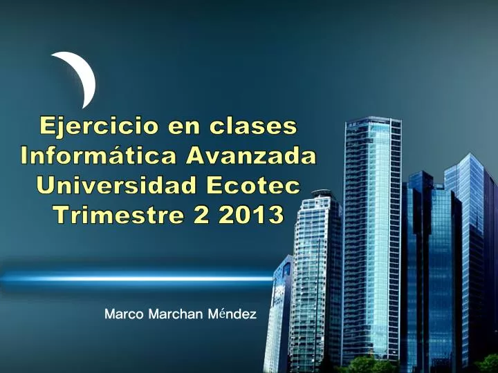 ejercicio en clases inform tica avanzada universidad ecotec trimestre 2 2013