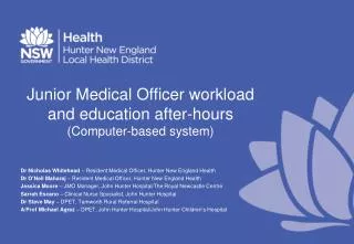 Junior Medical Officer workload and education after-hours (Computer-based system)