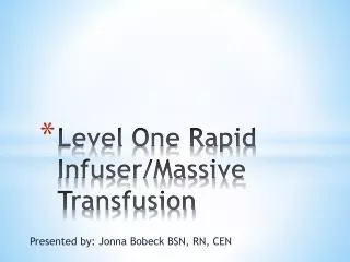 Level One Rapid Infuser/Massive Transfusion