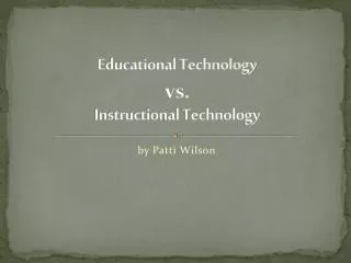 Educational Technology vs. Instructional Technology