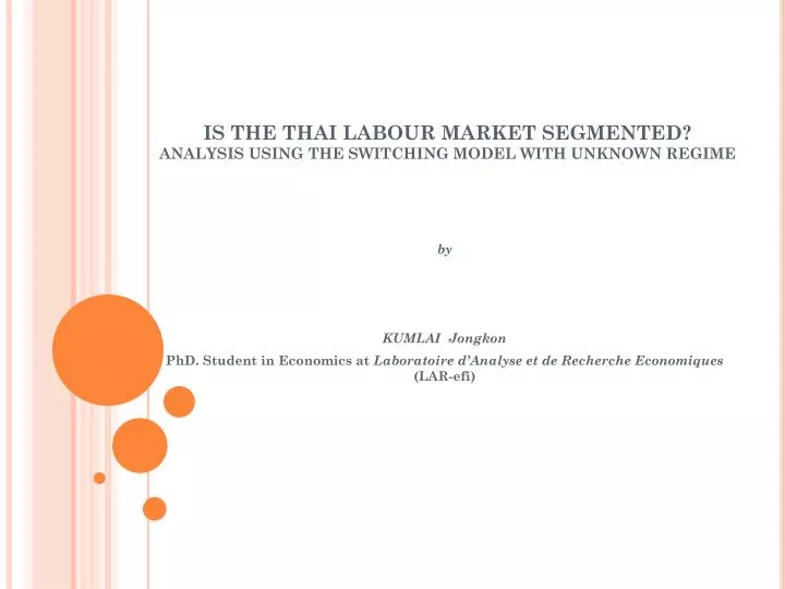 is the thai labour market segmented analysis using the switching model with unknown regime