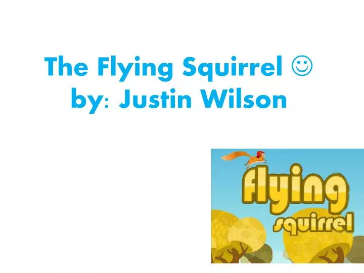the flying s quirrel by justin wilson