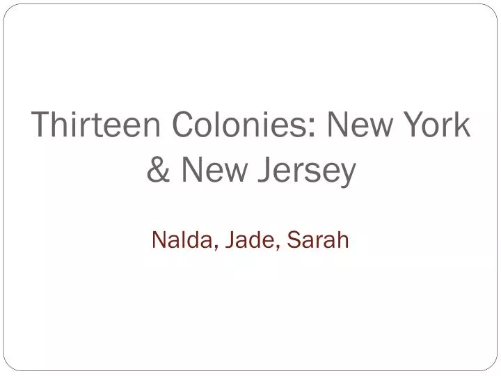 thirteen colonies new york new jersey