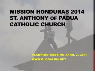 Mission Honduras 2014 St. Anthony of Padua Catholic Church
